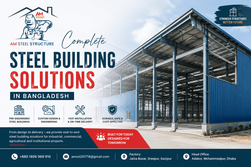 Steel Building Solution in Bangladesh by AM Steel Structure Bangladesh