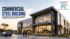 Commercial Steel Building Contractor in Bangladesh