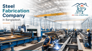 Steel Fabrication Company in Bangladesh